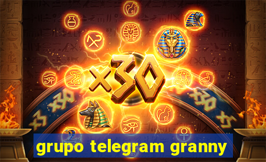 grupo telegram granny